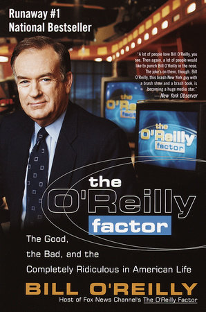 The O Reilly Factor By Bill O Reilly Penguinrandomhouse Com Books