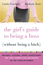 The Girl's Guide to Being a Boss (Without Being a Bitch) 
