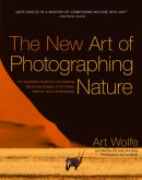 The New Art of Photographing Nature by Martha Hill