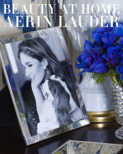 Beauty at Home is an unprecedented look into the life of one of the world’s most admired tastemakers, Aerin Lauder
