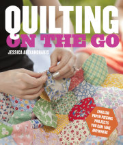 Quilters can stitch beautiful, handmade projects virtually anywhere with Quilting on the Go, an all-in-one resource for portable patchwork