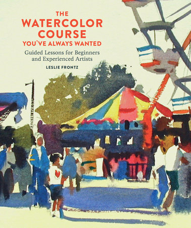 The Watercolor Course You've Always Wanted