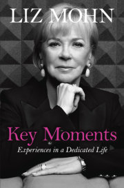 Key Moments: Experiences in a Dedicated Life By Liz Mohn