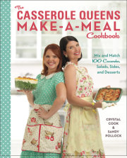A fantastic follow-up cookbook from the New York Times bestselling authors of The Casserole Queens Cookbook