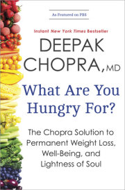 Deepak Chopra asks “What are you hungry for?”