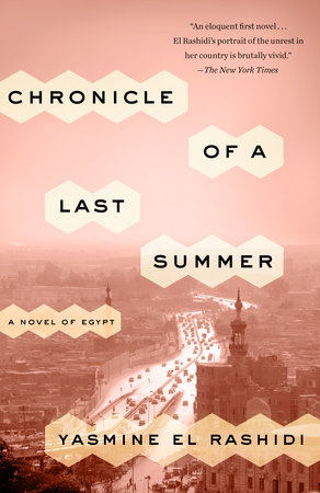 Chronicle of a Last Summer by Yasmine El Rashidi
