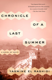 Now in paperback: CHRONICLE OF A LAST SUMMER by Yasmine El Rashidi
