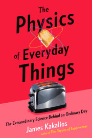 The Physics of Everyday Things 