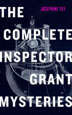 The Complete Inspector Grant Mysteries