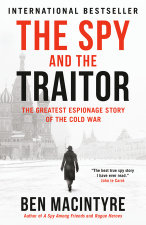 The Spy and the Traitor by Ben Macintyre - Penguin Books Australia