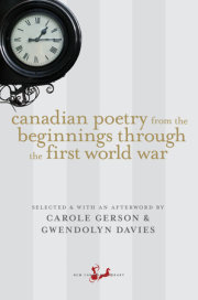 Canadian Poetry from the Beginnings Through the First World War 