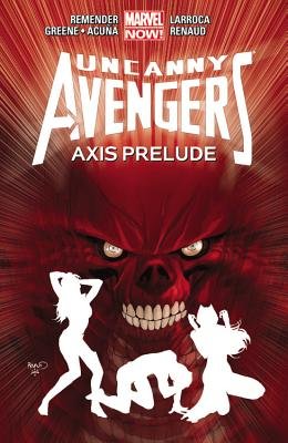 Couverture : Uncanny Avengers, tome 5 : Axis Prelude TPB