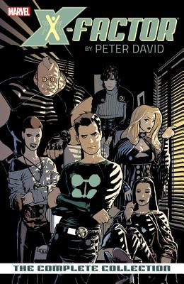 Couverture : X-Factor by Peter David: the complete collection