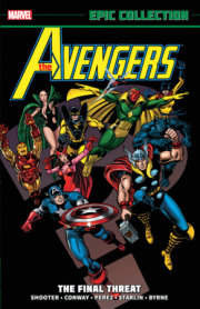 AVENGERS EPIC COLLECTION: THE FINAL THREAT