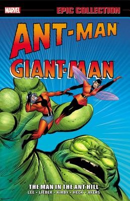 Couverture : Ant-Man/Giant-Man Epic Collection: The Man in the Ant Hill