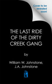 The Last Ride of the Dirty Creek Gang 
