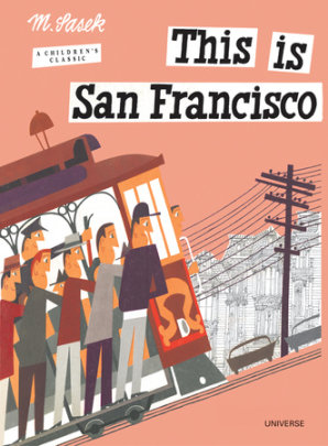 This is San Francisco - Author Miroslav Sasek