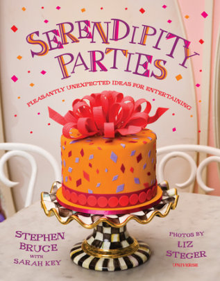 Serendipity Parties - Author Stephen Bruce and Sarah Key, Photographs by Liz Steger, Illustrated by Seymour Chwast
