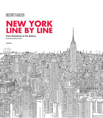 New York, Line by Line - Author Robinson, Foreword by Matteo Pericoli