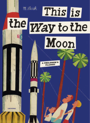 This is the Way to the Moon - Author Miroslav Sasek