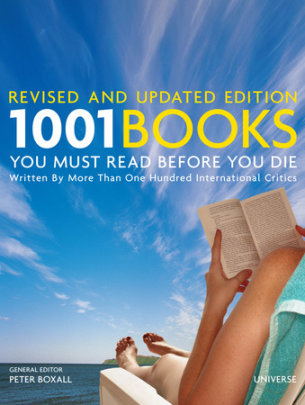 1001 Books You Must Read Before You Die - Edited by Peter Boxall