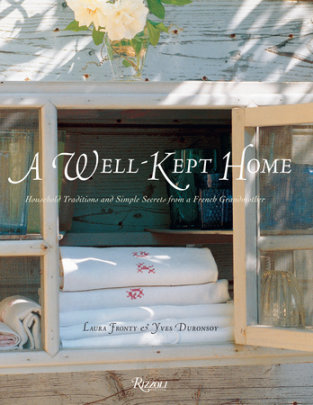 A Well-Kept Home - Author Laura Fronty, Photographs by Yves Duronsoy