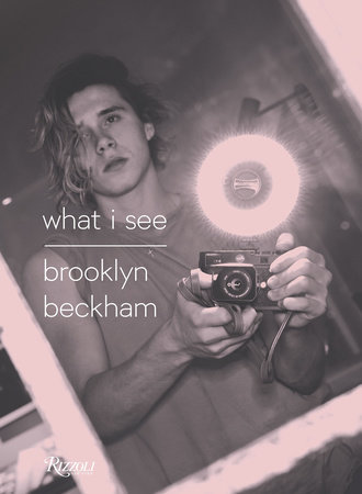 Brooklyn Beckham: What I See - Rizzoli New York