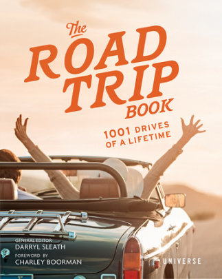 The Road Trip Book - Author Darryl Sleath, Foreword by Charley Boorman
