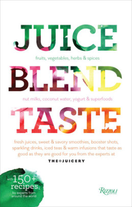 Juice. Blend. Taste. - Author Cindy Palusamy