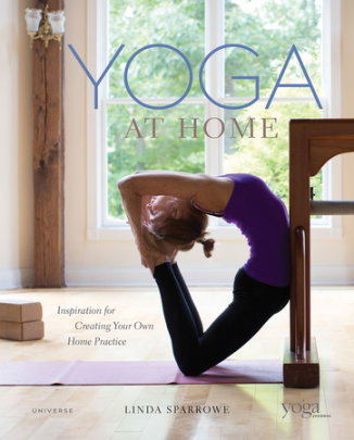 Yoga At Home - Author Linda Sparrowe, Contributions by Yoga Journal