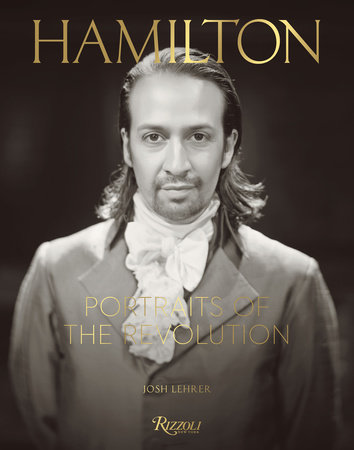 Hamilton Portraits of the Revolution Rizzoli New York