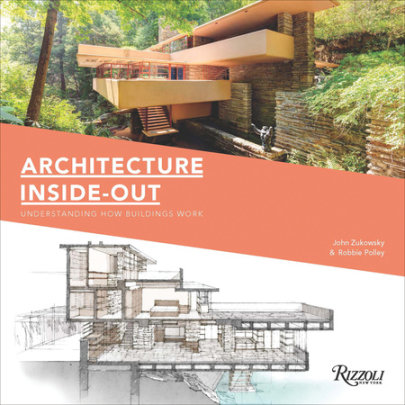 Architecture Inside-Out - Author John Zukowsky, Illustrated by Robbie Polley