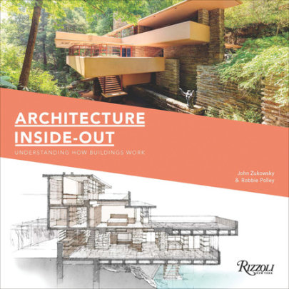 Architecture Inside-Out - Author John Zukowsky, Illustrated by Robbie Polley