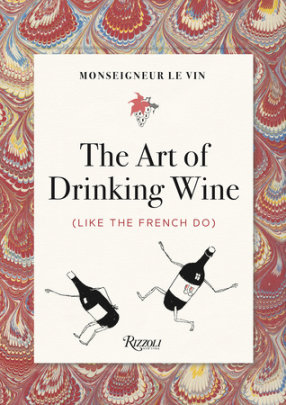 Monseigneur le Vin - Text by Louis Forest, Illustrated by Charles Martin