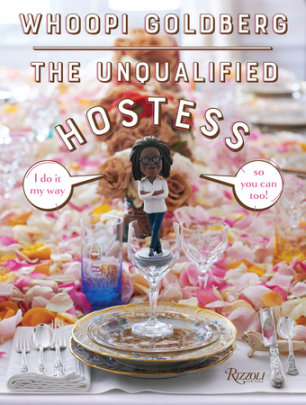 The Unqualified Hostess - Author Whoopi Goldberg
