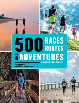 500 Races, Routes and Adventures - Author John Brewer