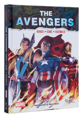 The Avengers - Author Rich Johnson, Introduction by Mark Waid