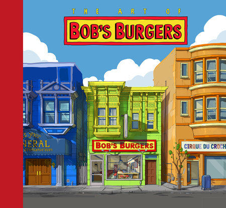 The Art of Bob's Burgers (TM)