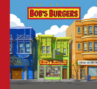 The Art of Bob's Burgers (TM) - Author Loren Bouchard