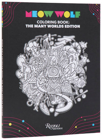Meow Wolf Coloring Book: The Many Worlds Edition