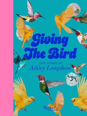 Giving the Bird - Author Ashley Longshore