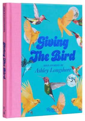 Giving the Bird - Author Ashley Longshore