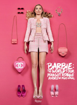 Barbie(TM): The World Tour - Author Margot Robbie and Andrew Mukamal, Photographs by Craig McDean, Foreword by Edward Enninful, Introduction by Margaret Zhang, Afterword by Greta Gerwig, From an idea by Fabien Baron