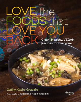 Love the Foods That Love You Back - Author Cathy Katin-Grazzini