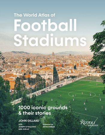 The World Atlas of Football Stadiums