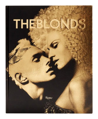 The Blonds - Author David Blond and Phillipe Blond, Contributions by Daphne Guinness and Billy Porter and Paris Hilton