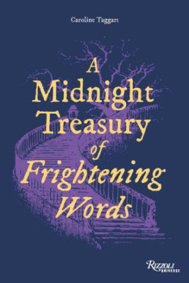 A Midnight Treasury of Frightening Words - Author Caroline Taggart
