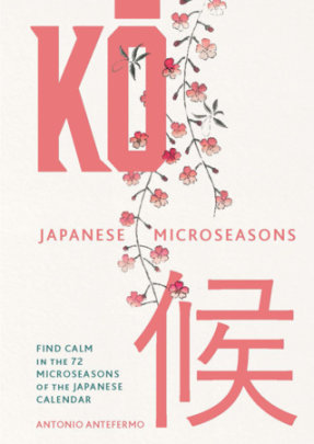 KO: Japanese Microseasons - Author Antonio Antefermo