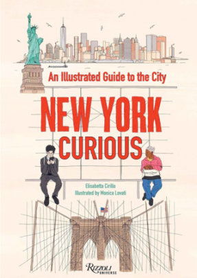 New York Curious - Author Elisabetta Cirillo, Illustrated by Monica Lovati