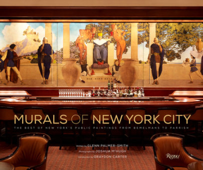 Murals of New York City - Author Glenn Palmer-Smith, Photographs by Joshua McHugh, Introduction by Graydon Carter